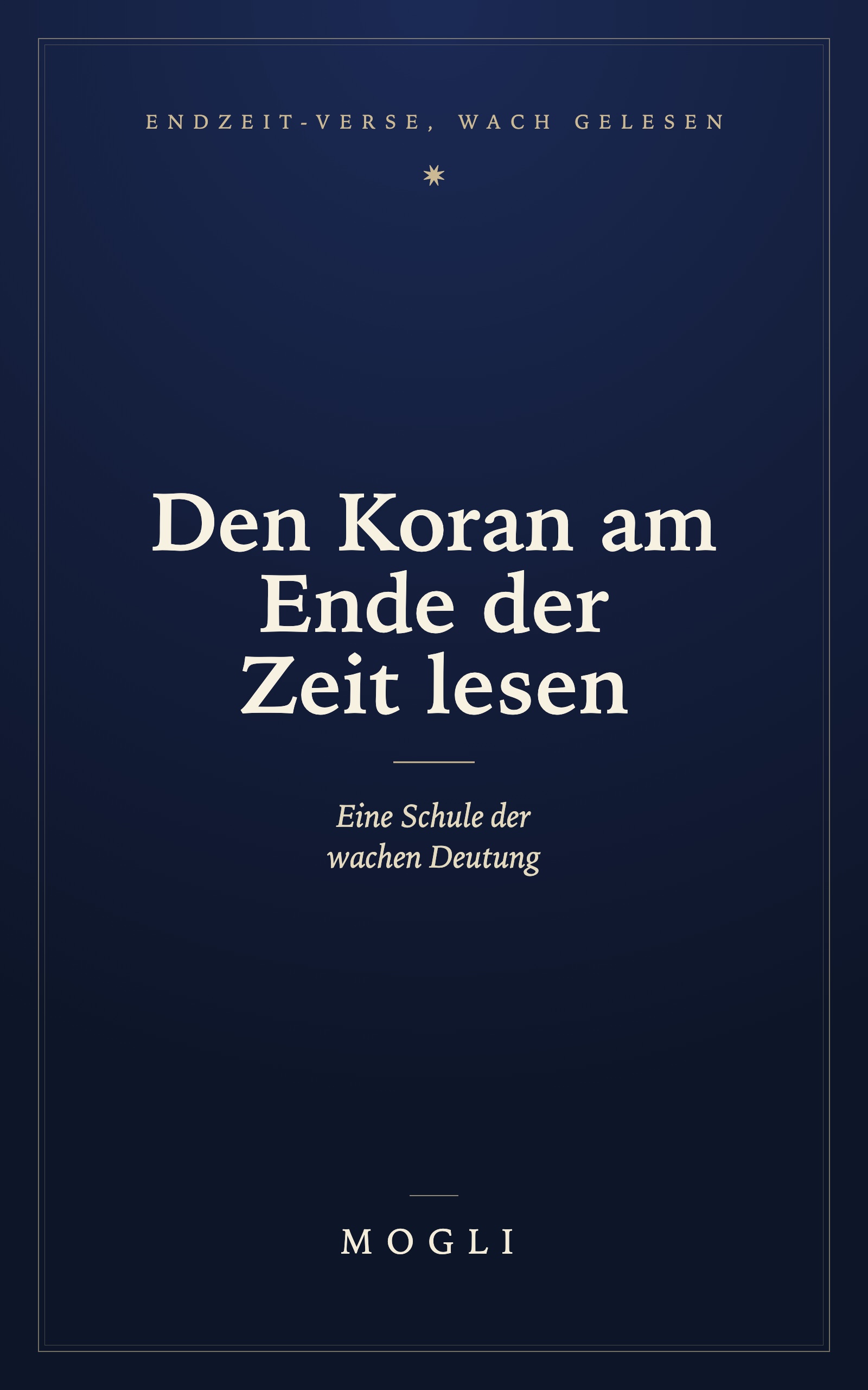 Buchcover: Den Koran am Ende der Zeit lesen